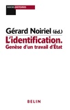 Gérard Noiriel - L'identification - Genèse d'un travail d'Etat.