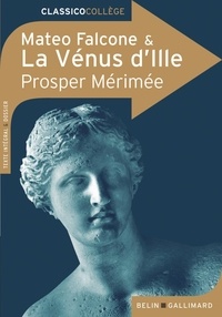 Prosper Mérimée - La Vénus d'Ille ; Mateo Falcone.