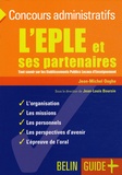 Jean-Michel Ooghe et Jean-Louis Boursin - L'EPLE et ses partenaires - Tout savoir sur les Etablissements Publics Locaux d'Enseignement.