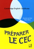 Dominic Le Clair et Peter Strutt - Préparer le CEC - Cambridge English Certificate. 1 CD audio