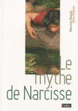 Maurizio Bettini et Ezio Pellizer - Le mythe de Narcisse.