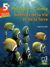 Gérard Chapron et Sébastien Collet - Physique-Chimie ; Sciences de la Vie et de la Terre ; 5e SEGPA - Programme 2009.