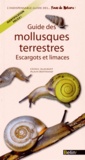 Cédric Audibert et Alain Bertrand - Guide des mollusques terrestres - Escargots et limaces.