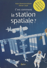 Alain Doressoundiram et Olivier Latyk - C'est comment la station spatiale ?.