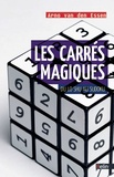 Arno Van den Essen - Les carrés magiques - Du lo shu au sudoku.