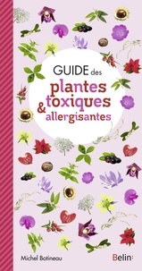 Michel Botineau - Guide des plantes toxiques et allergisantes.