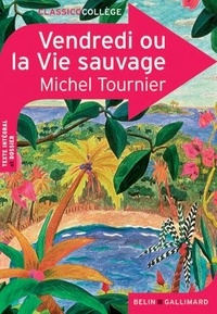 Michel Tournier - Vendredi ou la Vie sauvage.