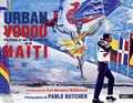 Pablo Butcher - Urban Vodou - Politique et art de la rue en Haïti.