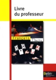 Chantal Delannoy-Poilvé - Français Tle Bac Pro - Livre du professeur, programme 2011.