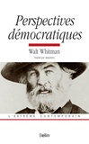 Walt Whitman - Perspectives démocratiques - Introduction, traduction et notes d'Auxeméry.