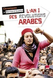 Bernard Guetta - L'An I des révolutions arabes.