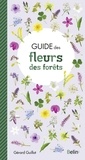 Gérard Guillot - Guide des fleurs des forêts.