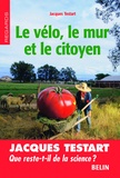 Jacques Testart - Le vélo, le mur et le citoyen.