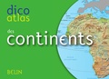 Frédéric Miotto et Romuald Belzacq - Dico atlas des continents.