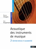 Antoine Chaigne et Jean Kergomard - Acoustique des instruments de musique.