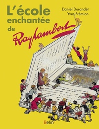 Daniel Durandet et Yves Frémion - L'école enchantée de Raylambert.