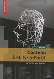 Maïa Brami - Cocteau à Milly-la-Forêt - Lettre au poète.