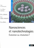 Jean-Michel Lourtioz et Marcel Lahmani - Nanosciences et nanotechnologies - Evolution ou révolution ?.