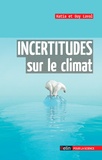 Katia Laval et Guy Laval - Incertitudes sur le climat.
