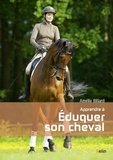 Amélie Billard - Apprendre à éduquer son cheval.