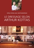Arthur Kottas et Julie Rowbotham - Le dressage selon Arthur Kottas.
