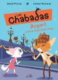 Daniel Picouly et  Colonel Moutarde - Les Chabadas Tome 4 : Bogart contre Charlock'omes.