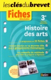 Fabienne Diana et Aurélie Gellé - Histoire des arts 3e.