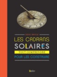 Denis Savoie - Les cadrans solaires - Tout comprendre pour les construire.