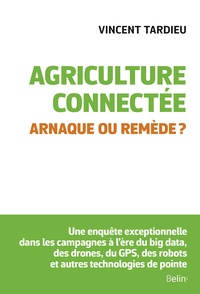 Vincent Tardieu - Agriculture connectée - Arnaque ou remède ?.