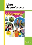 Elisabeth Mazoyer et Jean-Patrick Mazoyer - Espagnol Tle Asi somos! B1/B2 - Livre du professeur.