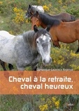 Dominique-Laurence Repessé - Cheval à la retraite, cheval heureux.