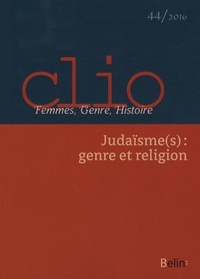 Leora Auslander et Sylvie Steinberg - Clio N° 44/2016 : Judaïsme(s) : genre et religion.