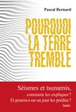 Pascal Bernard - Pourquoi la terre tremble ?.