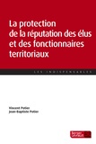 Vincent Potier et Jean-Baptiste Potier - La protection de la réputation des élus et des fonctionnaires territoriaux.