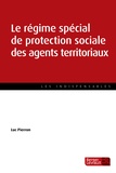 Luc Pierron - Le régime spécial de protection sociale des agents territoriaux.