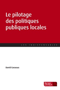 David Carassus - Le pilotage des politiques publiques locales - De la planification à l'évaluation.