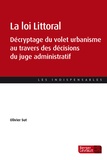 Olivier Sut - La loi Littoral - Décryptage du volet urbanisme au travers des décisions du juge administratif.