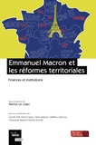 Patrick Le Lidec et Camille Allé - Emmanuel Macron et les réformes territoriales - Finances et institutions.