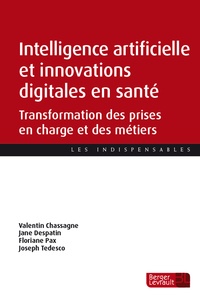 Valentin Chassagne et Jane Despatin - Intelligence artificielle et innovations digitales en santé - Transformation des prises en charge et des métiers.