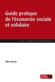 Edith Gatuing - Guide pratique de l'économie sociale et solidaire.