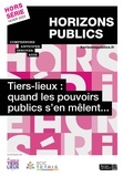 Julien Nessi - Horizons publics Hors-série, Hiver 2022 : Tiers-lieux : quand les pouvoirs publics s'en mêlent....