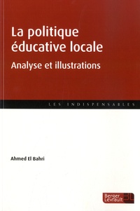 Ahmed El Bahri - La politique éducative locale - Analyse et illustrations.