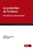 Christophe Daadouch et Pierre Verdier - La protection de l'enfance - Un droit en mouvement.