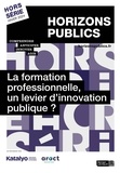 Nicolas Vispi - Horizons publics Hors série, hiver 2024 : La formation professionnelle, un levier d'innovation publique ?.