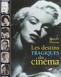 Jacques Mazeau et Raymond Boyer - Les destins tragiques du cinéma.