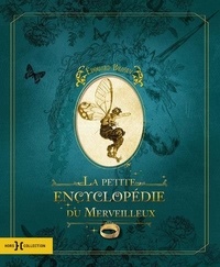 Edouard Brasey et Sandrine Gestin - La petite encyclopédie du Merveilleux.
