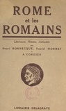 Henri Bornecque et André Cordier - Rome et les Romains - Littérature, histoire, antiquités publiques et privées.