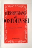 Fédor Mikhaïlovitch Dostoïevski - CORRESPONDANCE.
