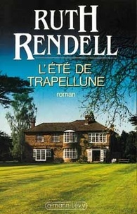 Ruth Rendell - L'Été de Trapellune.