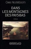 Cees Nooteboom - Dans les montagnes des Pays-Bas.